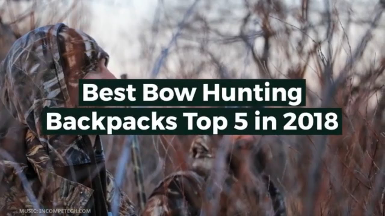 Best Bow Hunting Backpacks for the Money Top 5 in 2018