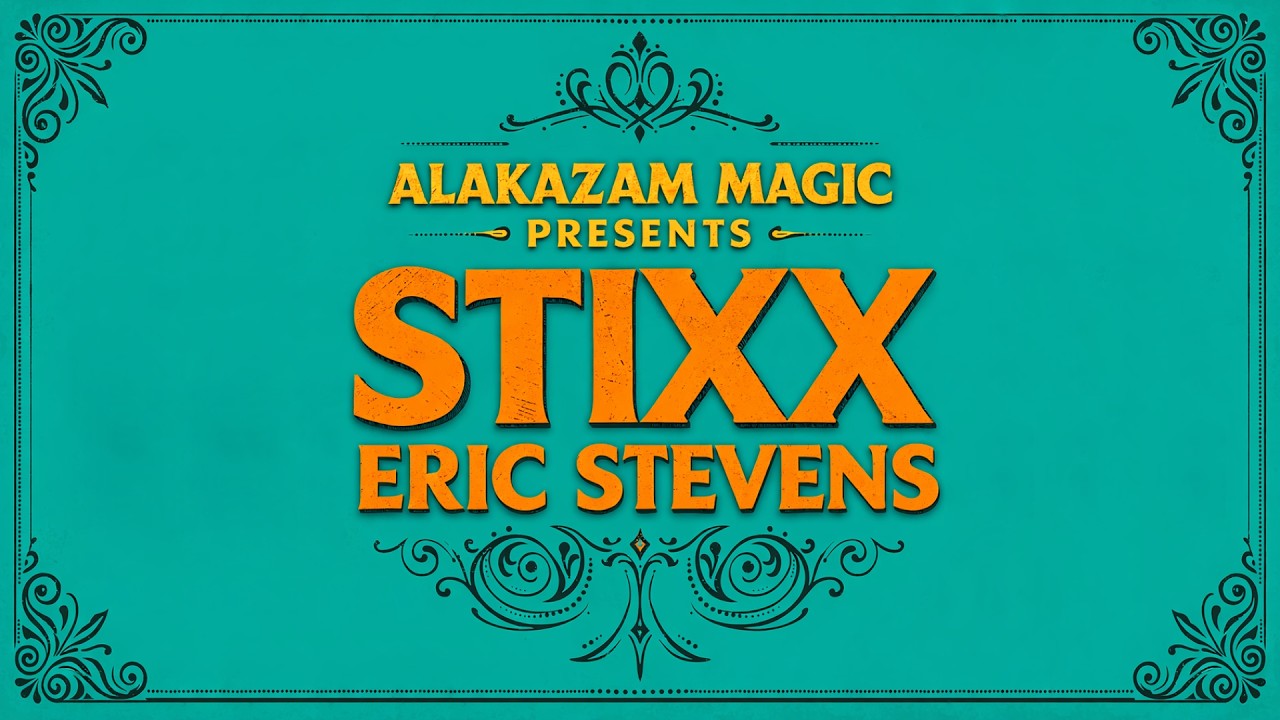 Alakazam Magic Presents STIXX by Eric Stevens