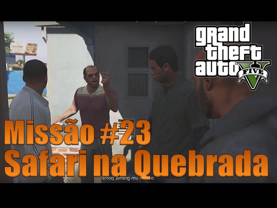 GTA V - Missão #23 - Safári na quebrada - (PT/BR)