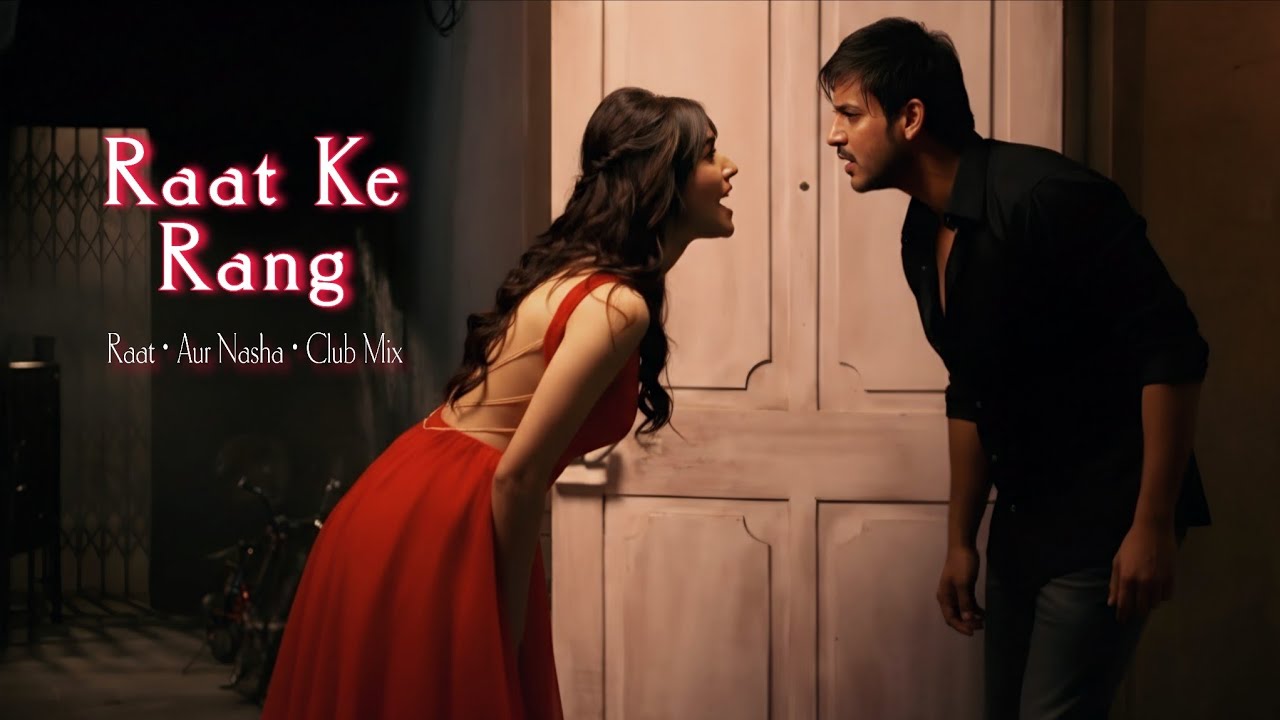 Raat Ke Rang | Sensual Bollywood Night Song | Raat, Khwaab Aur Nasha | Club Mix
