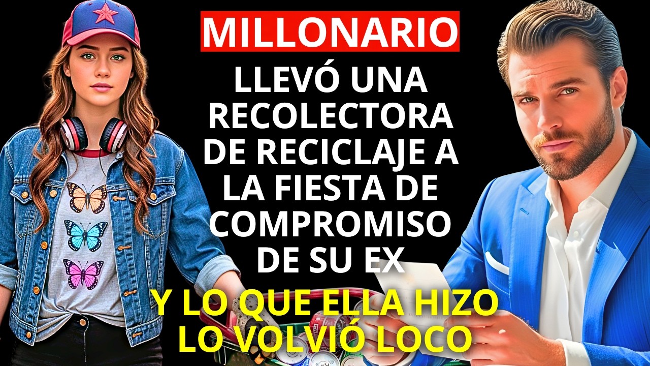 Un MILLONARIO llevó a un RECOLECTOR DE RECICLAJE al COMPROMISO DE SU EX… y lo que ELLA HIZO lo dejó