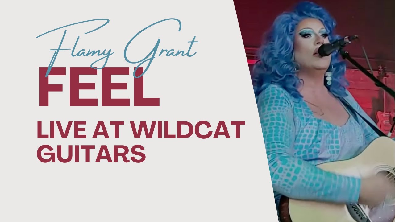 Flamy Grant // Feel (Live at Wildcat Guitars)