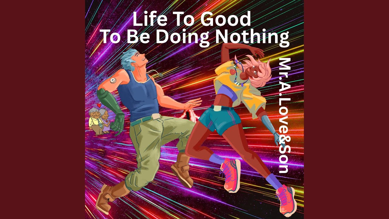 Life To Good To Be Doing Nothing (feat. Don P)