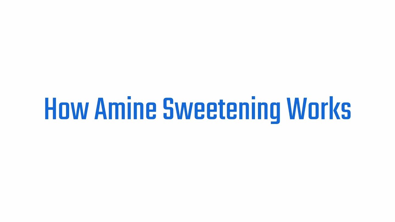 How Amine Sweetening Works (Absorption and Stripping)