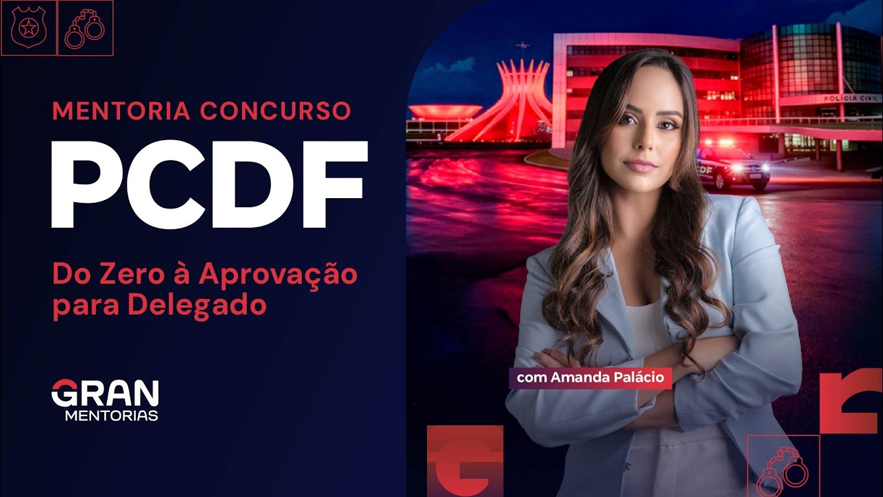Mentoria Concurso PCDF: Do Zero à Aprovação para Delegado