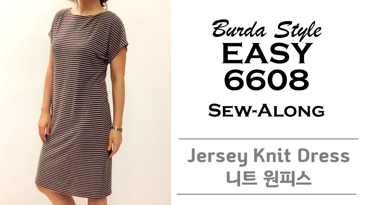 Burda Style EASY 6608 Sew-Along (Jersey Knit Dress /니트원피스 만들기) [DIY sewing 재봉 옷만들기]