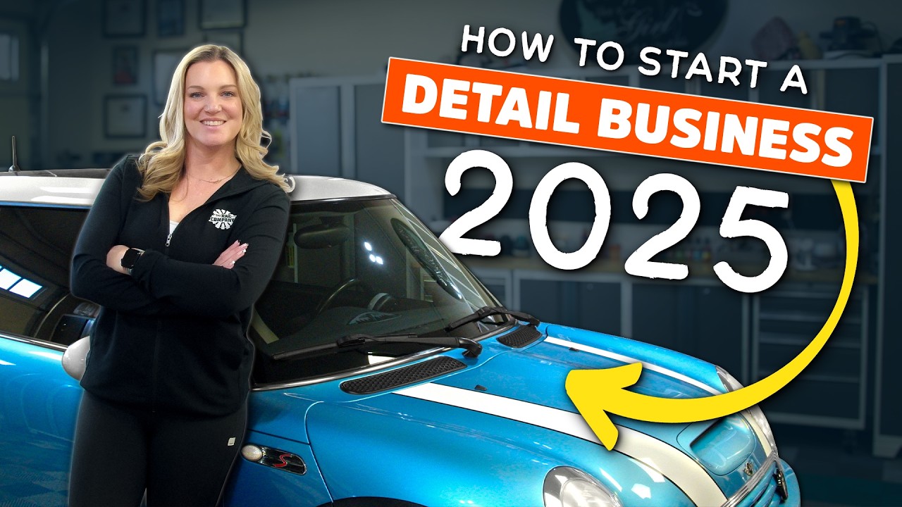 Everything You Need To Start A Detailing Business In 2025