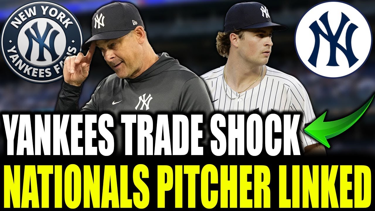 🚨 Yankees News: Nationals Star Pitcher Linked in Shocking Trade Offer ⚾🔥