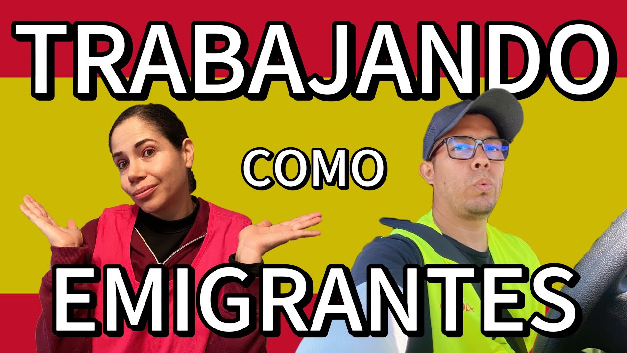En qué PUEDO TRABAJAR en ESPAÑA 🇪🇸? nuestra EXPERIENCIA real como EMIGRANTES trabajando. 