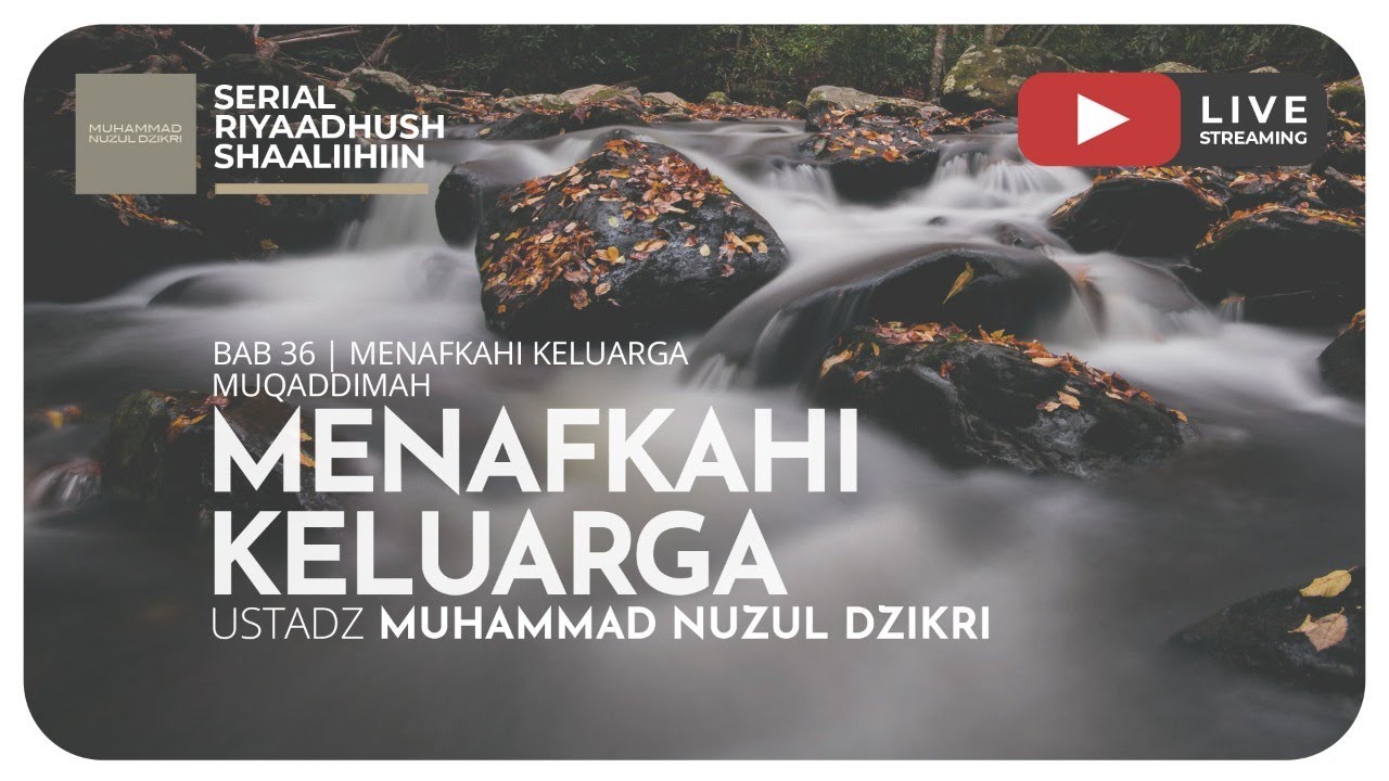 828. MENAFKAHI KELUARGA | Riyaadush Shaallihin