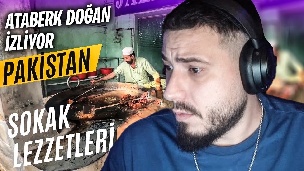 ATABERK DOĞAN PAKİSTAN SOKAK LEZZETLERİ LEZZET PEŞİNDE BİRİ İZLİYOR