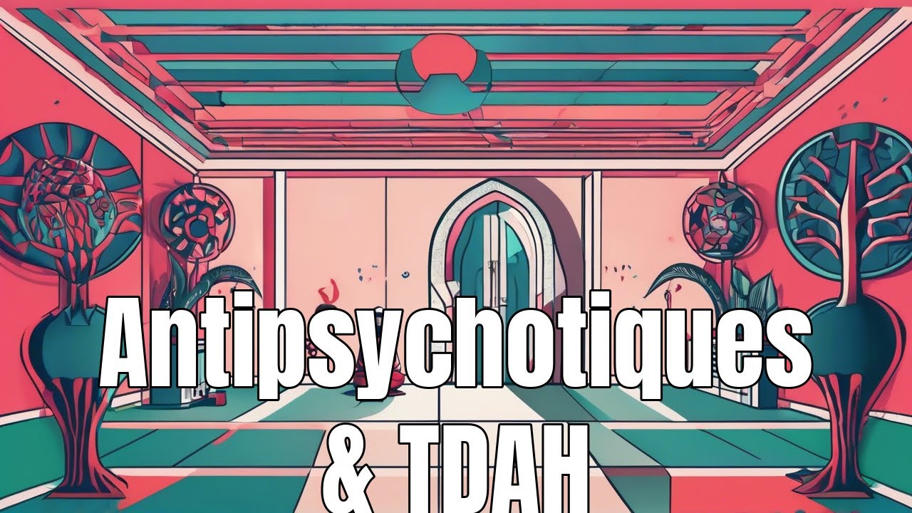 Les #antipsychotiques chez les patients #TDAH