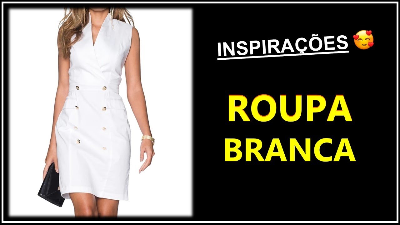 [ Roupa Branca ] Lindos Modelos de Roupa Branca - Roupas Lindas ❤️