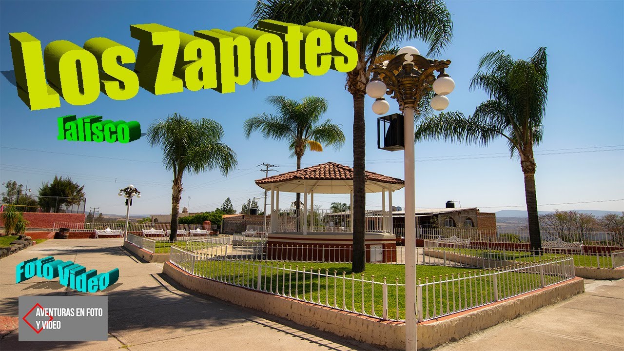 Los Zapotes, Jalisco (Foto Video)