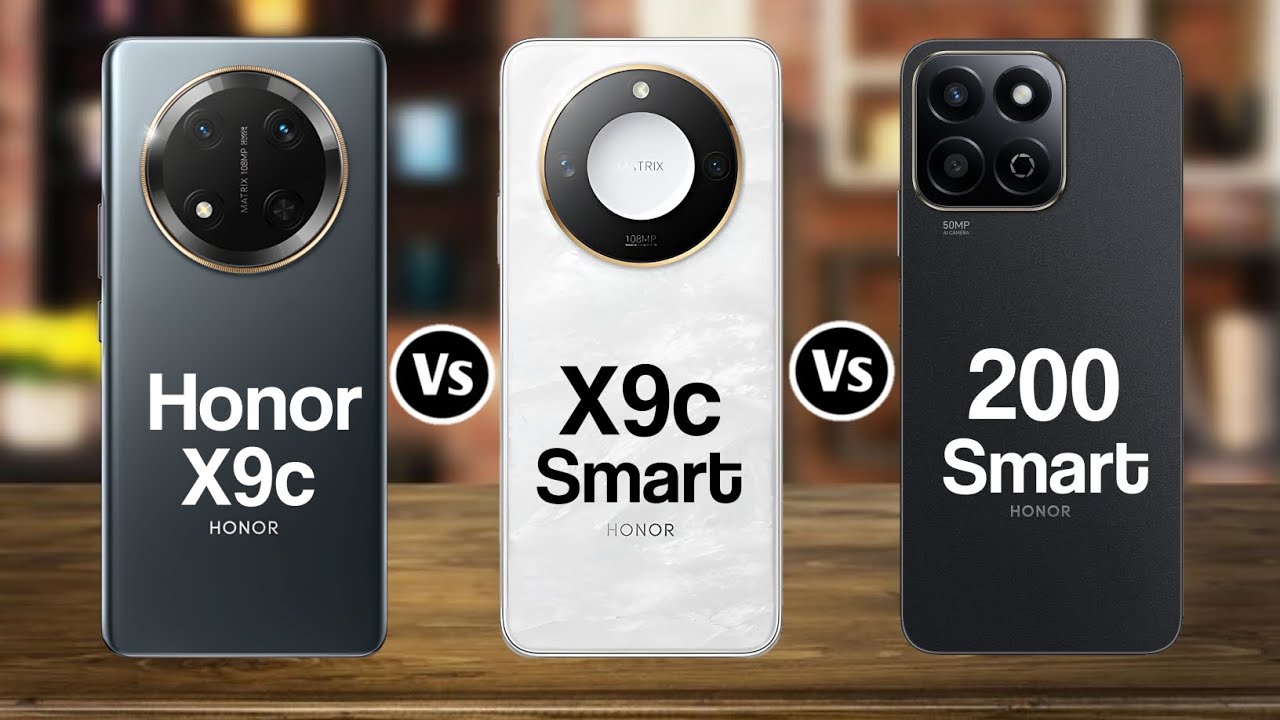 Honor X9c Vs Honor X9c Smart Vs Honor 200 Smart
