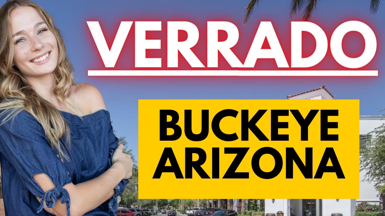 Verrado Buckeye - Everything You NEED to Know- Buckeye Arizona