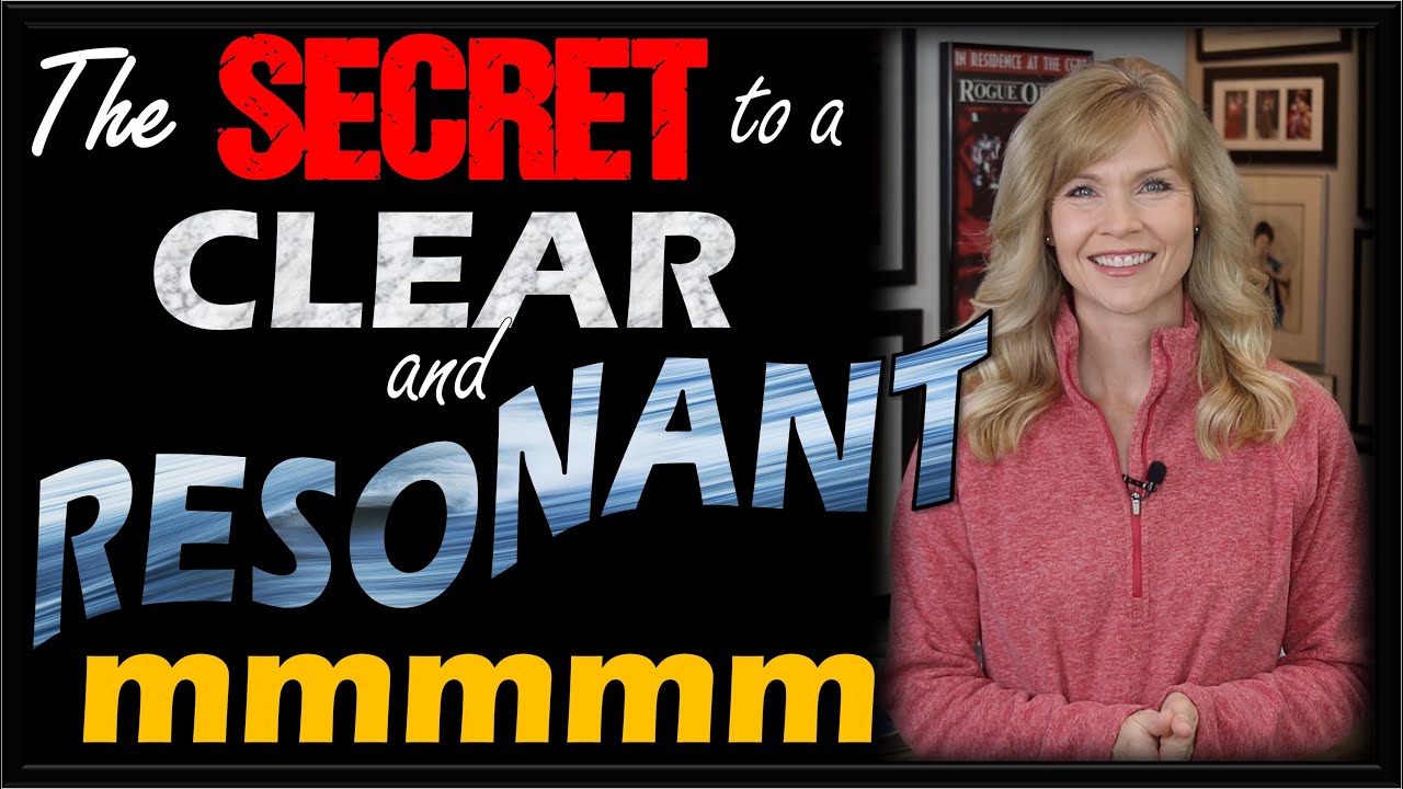 The Secret to a Clear and Resonant Mmmm Singing Warm-Up