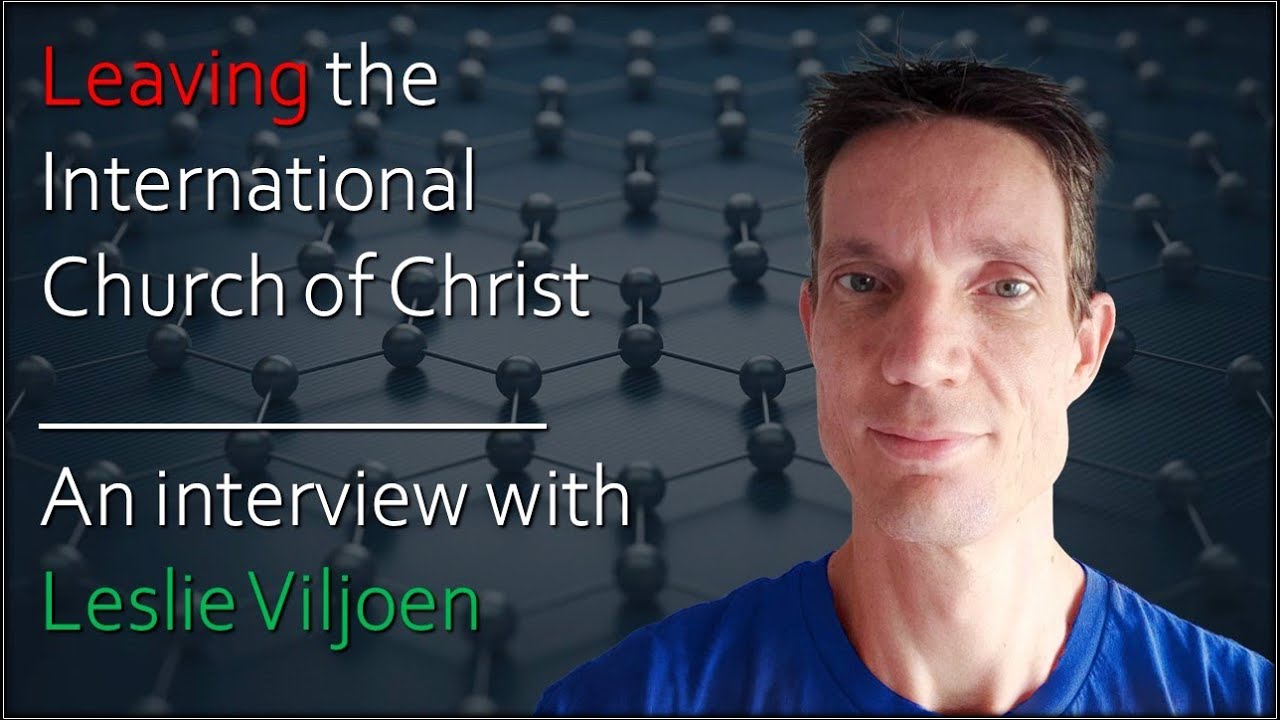 Harmonic Atheist - Leaving the International Church of Christ - an interview with Leslie Viljoen