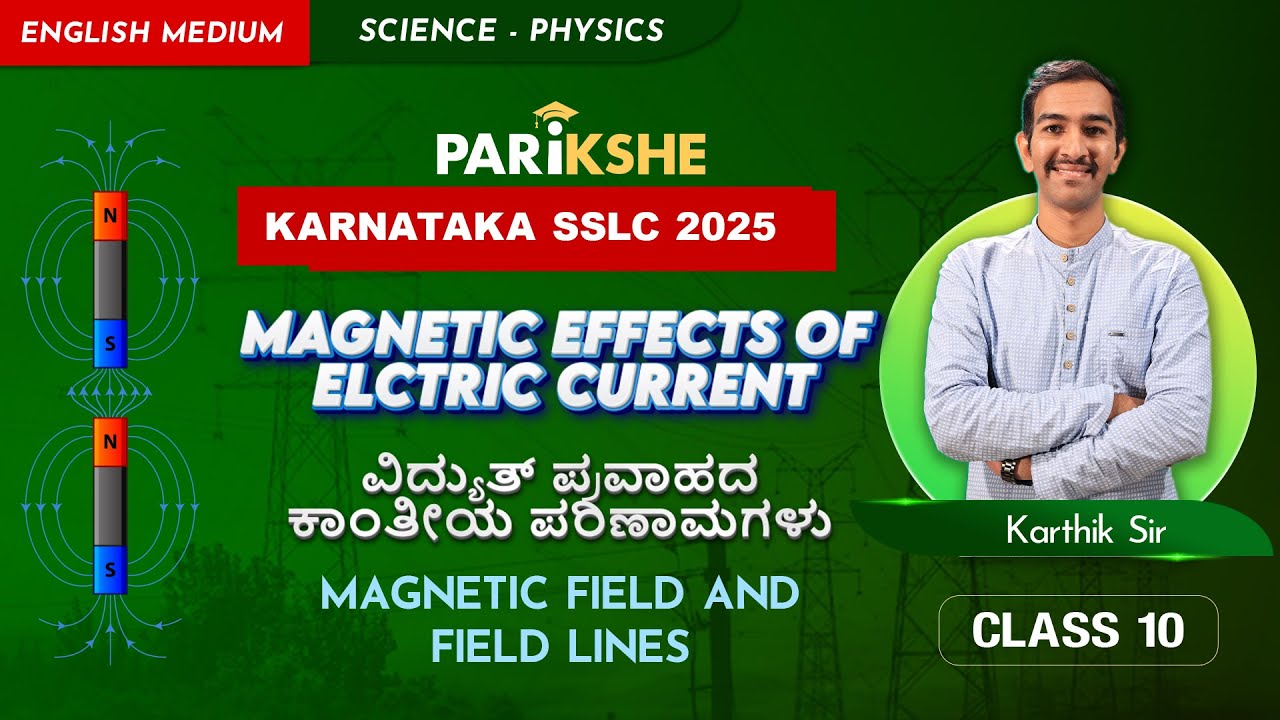 Magnetic Effects of electric current-01 | Magnetic Field and field lines | SSLC | Karnataka | ಕನ್ನಡ