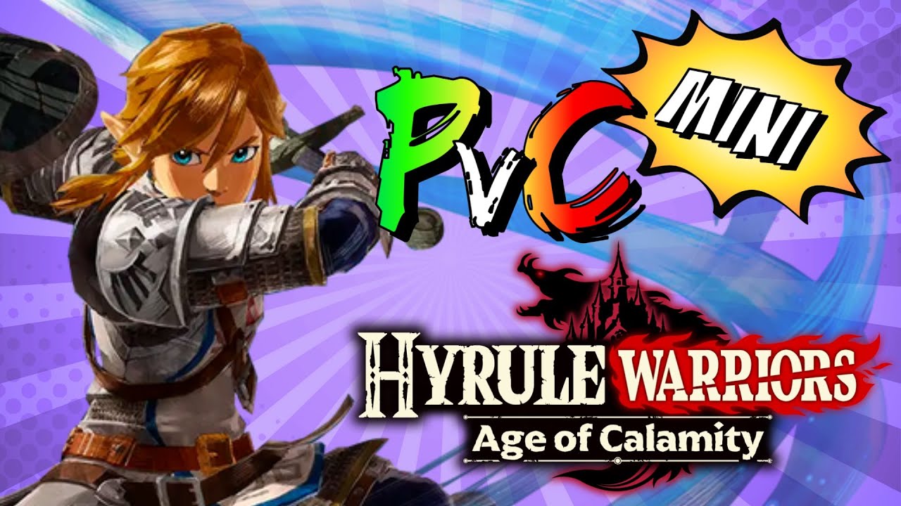 PvC Mini Review | Hyrule Warriors: Age of Calamity