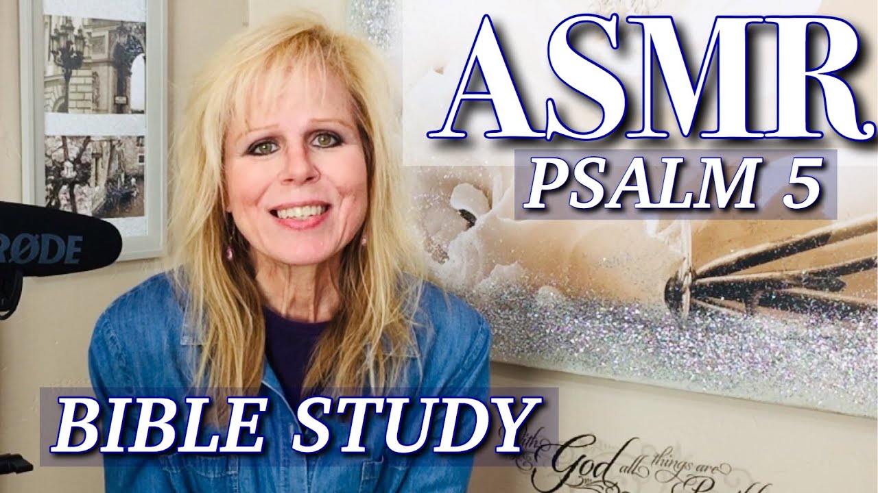 CHRISTIAN ASMR SOFT SPOKEN PSALM 5 BIBLE STUDY 🙏🏻 STENGTHEN YOUR FAITH IN GOD