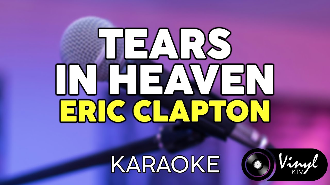 Tears in Heaven - Eric Clapton (KARAOKE VERSION)