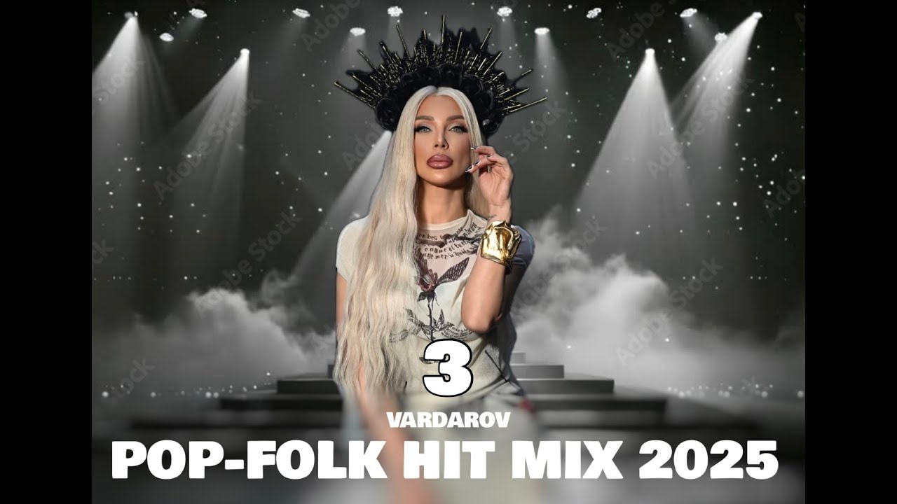 POP-FOLK HIT MIX 2025 PART 3 | ПОП-ФОЛК ХИТ МИКС 2025 ЧАСТ 3 | 2025