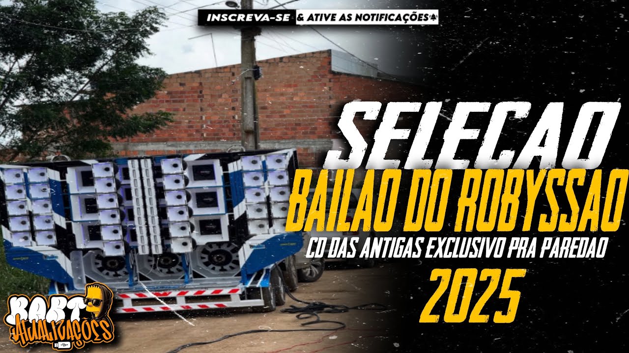 SELE&Ccedil;&Atilde;O BAIL&Atilde;O DO ROBYSS&Atilde;O &bull; CD DAS ANTIGAS EXCLUSIVO PRA PARED&Atilde;O - M&Eacute;DIOS TOPADOS