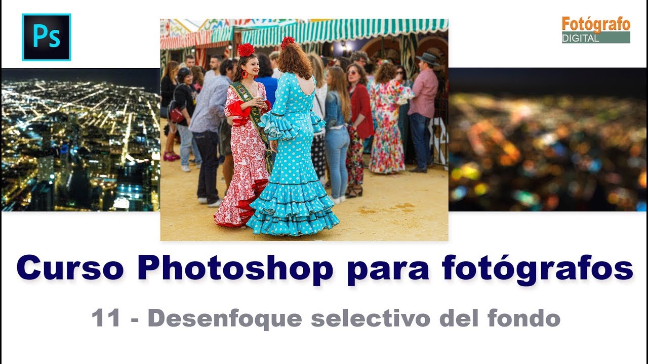Desenfoque perfecto del fondo.  Curso Photoshop para fotógrafos