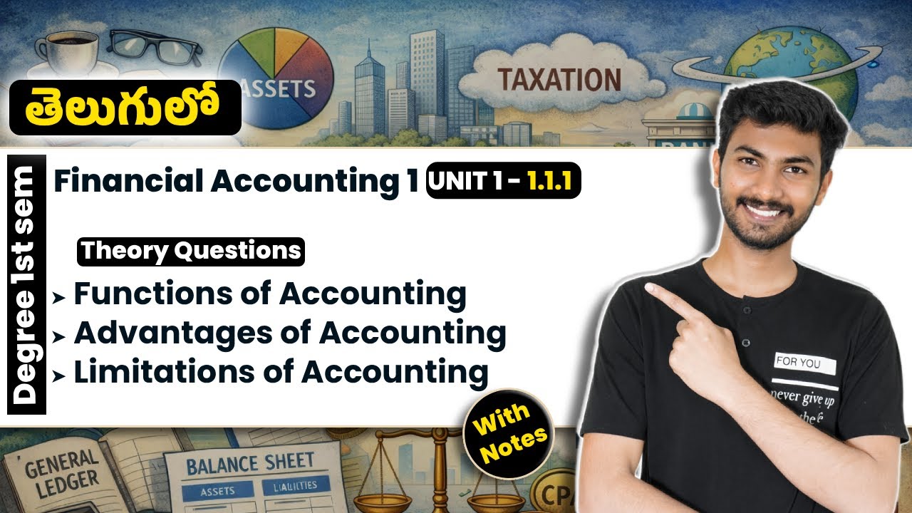 Degree 1st sem - Financial Accounting 1 (Functions & Advantages) || Unit 1 || Telugu Explanation