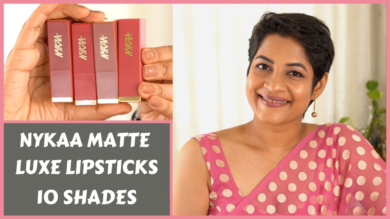 Обзор и образцы помад Nykaa Matte Luxe 10 оттенков | JoyGeeks |