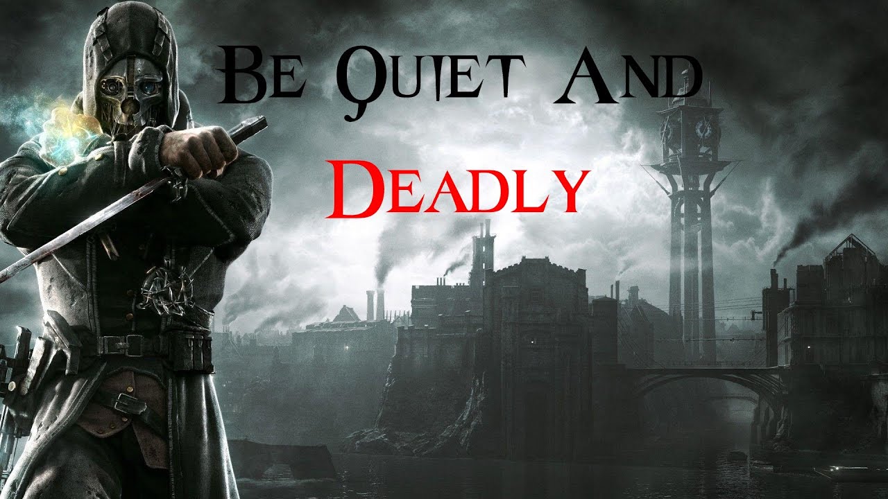 Corvo Attano's Top 5 Rules for Life (Lessons I learned from Dishonored)