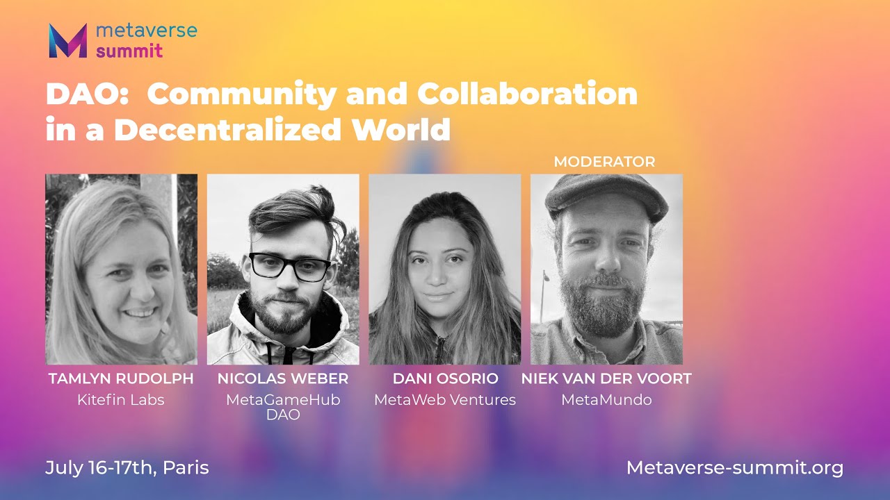 DAO: Community and Collaboration in a Decentralized World | Metaverse Summit 2022
