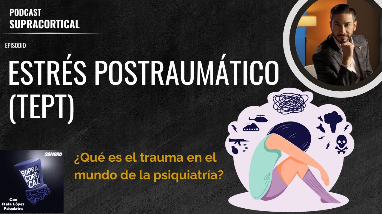Estrés Postraumático (TEPT)