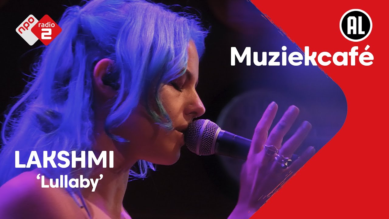 LAKSHMI - Lullaby | NPO Radio 2