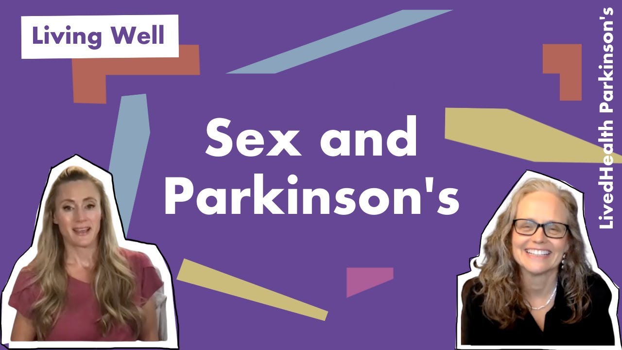 How Does Parkinson’s Affect Sex? | Living Well