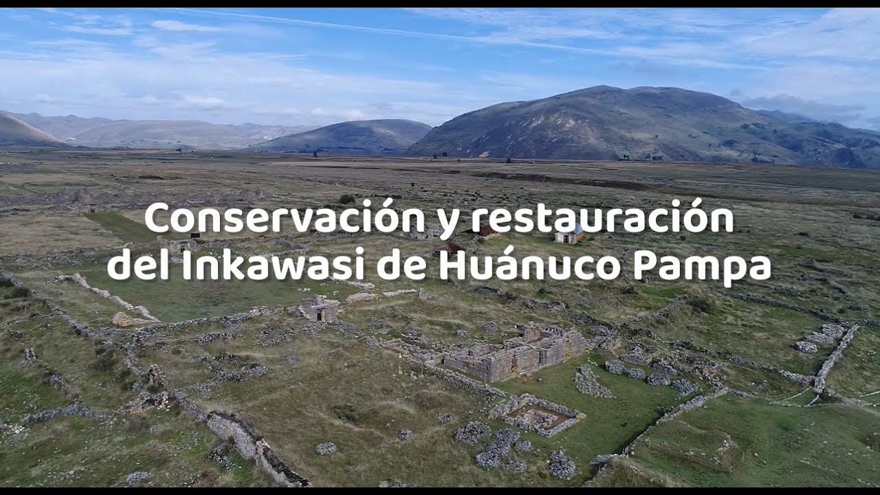 Conservación y restauración del Inkawasi de Huánuco Pampa