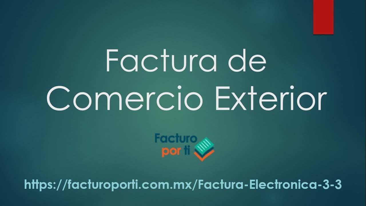 Como hacer Factura de Exportacion  de Comercio Exterior Paso a Paso