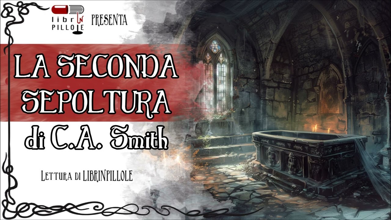 C.A. Smith - La Seconda Sepoltura (Audiolibro Horror Completo Italiano) [🎃SPECIAL DI HALLOWEEN🎃]