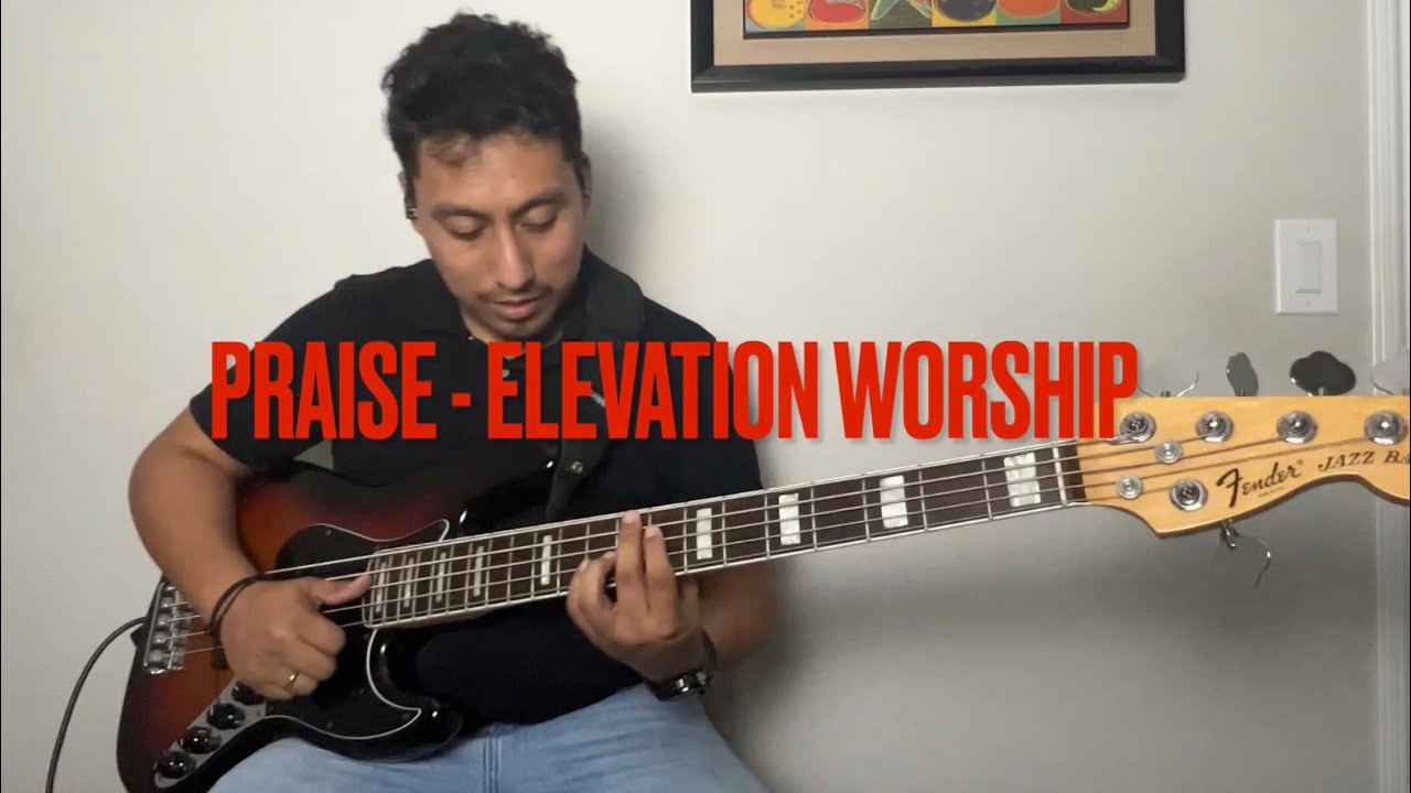Praise//Elevation Worship - Bass Cover