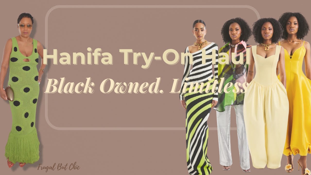 Hanifa Haul + Try-On | Celebrating Black Owned Fashion + Mother’s Day Gifting