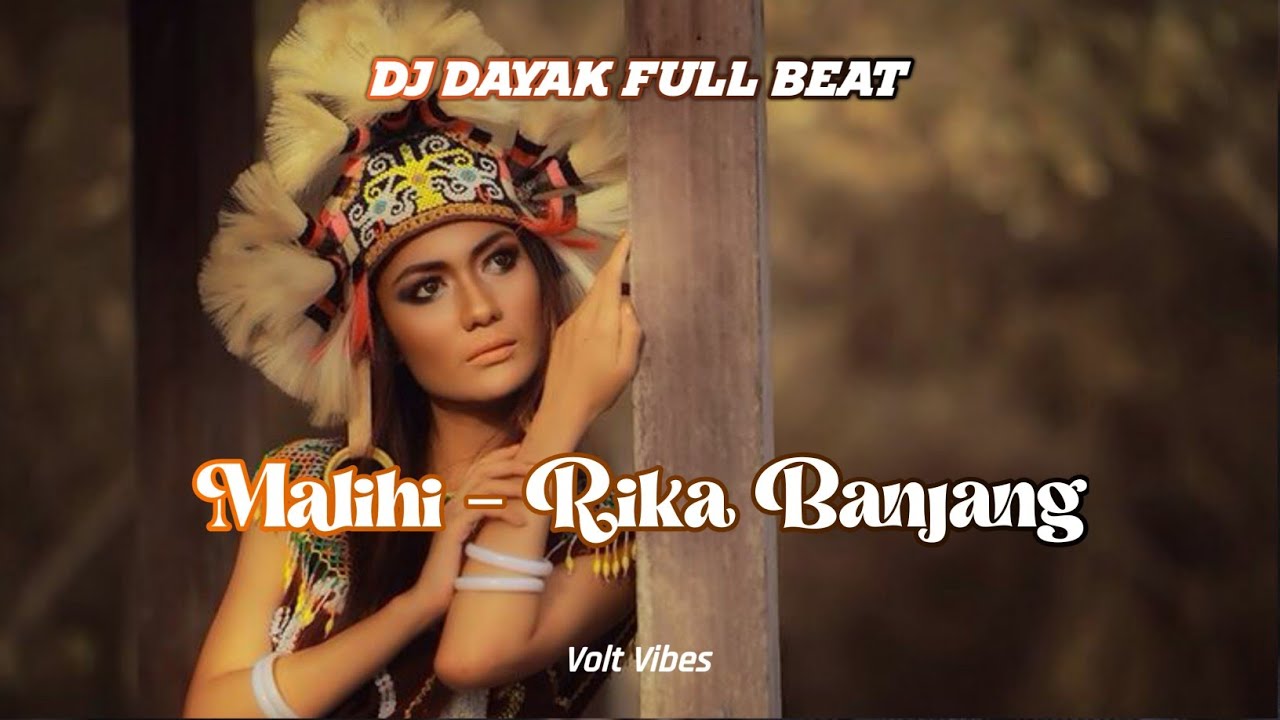 Dj Dayak Malihi Rika Banjang Lirik Terjemahan Full Beat & Bass Viral Paling dicari di Tiktok