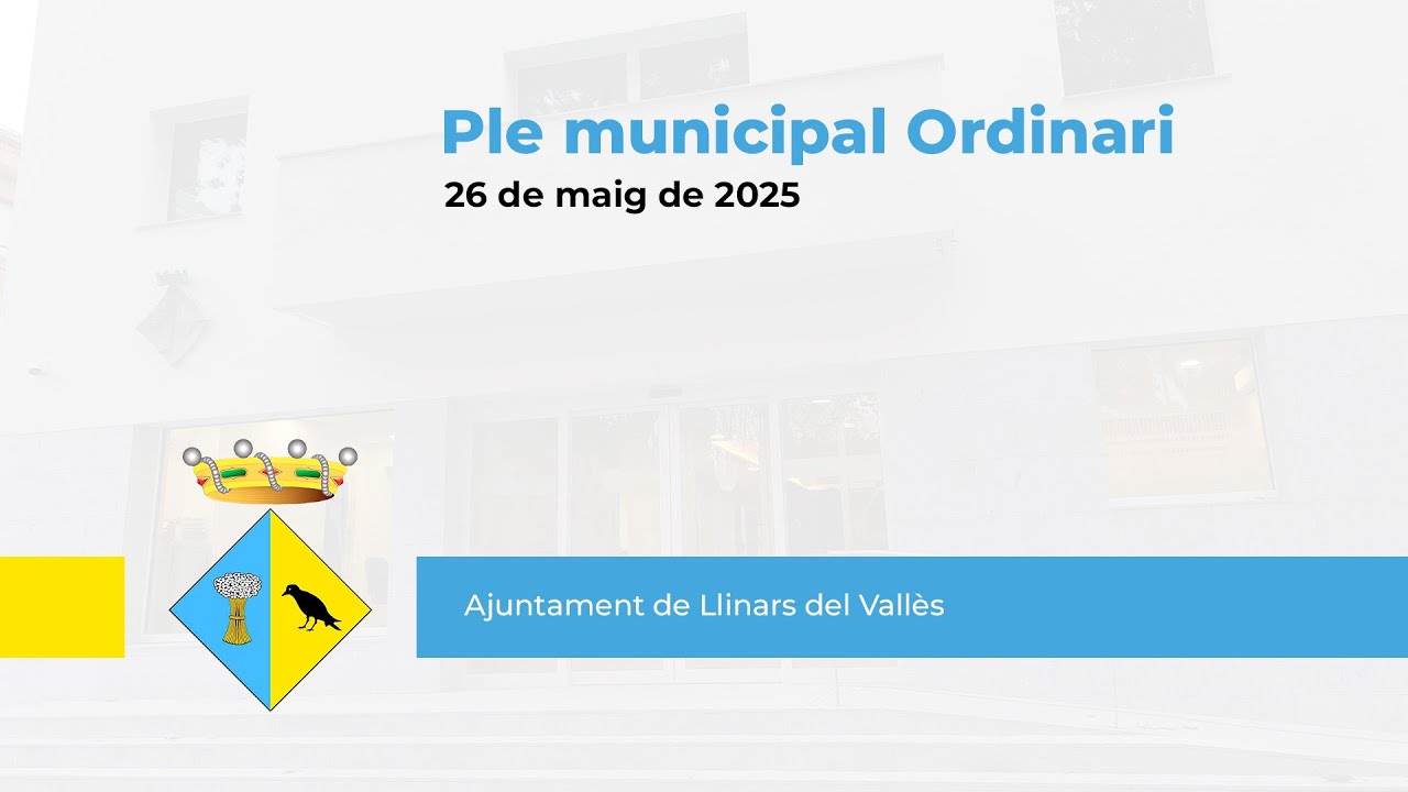 Ple ordinari del dia 26 de maig de 2025