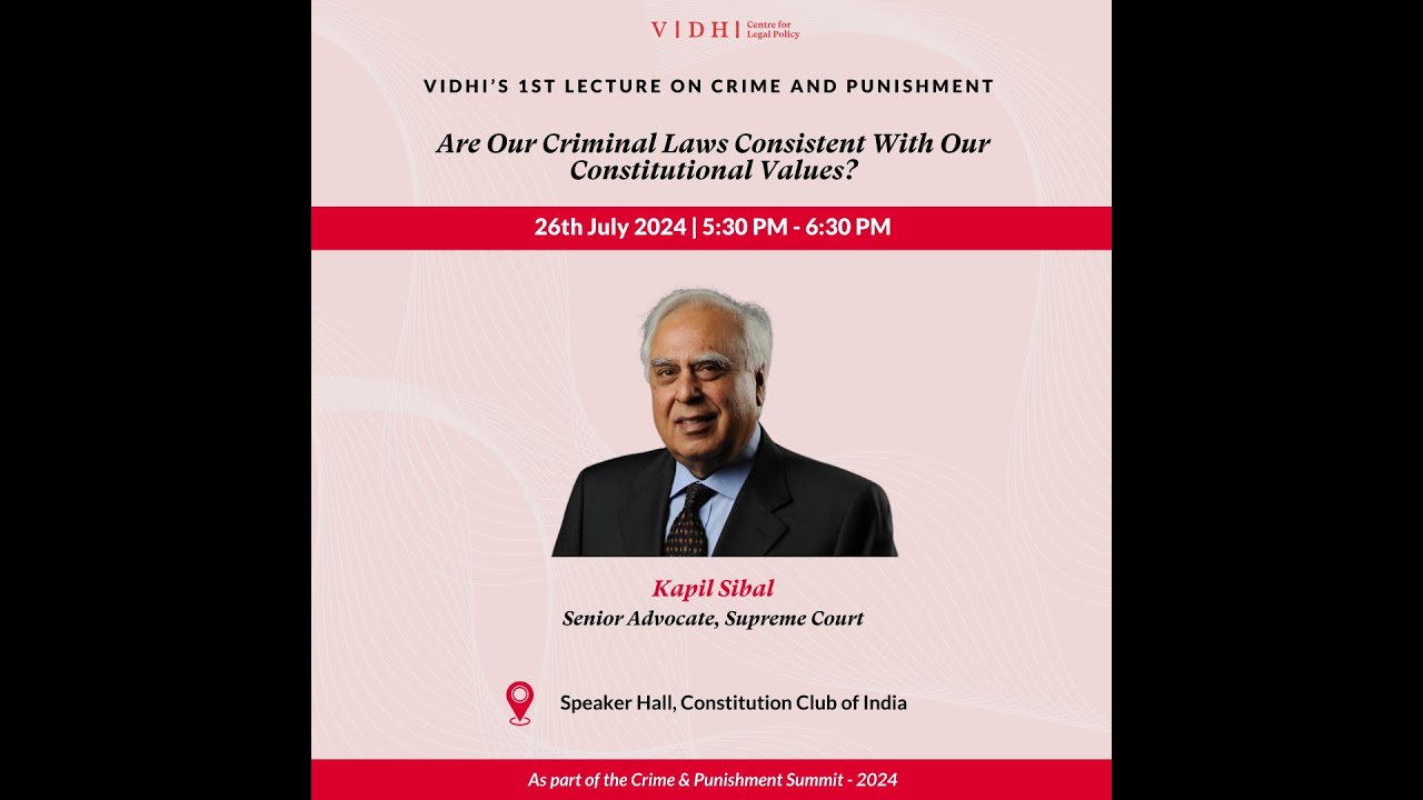 Inaugural Lecture by Kapil Sibal at the C&P Summit, 2024