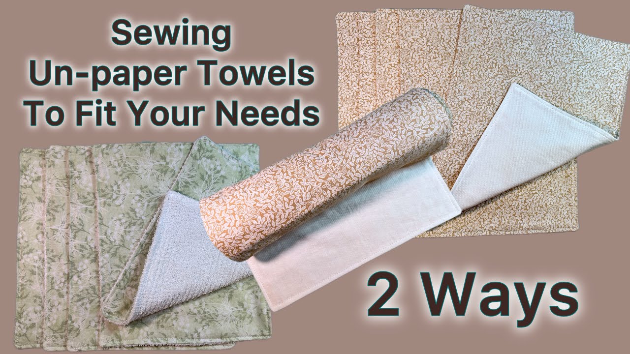 CUT DOWN ON PAPER TOWEL WASTE! Sewing un-paper towels, two ways to fit your needs.