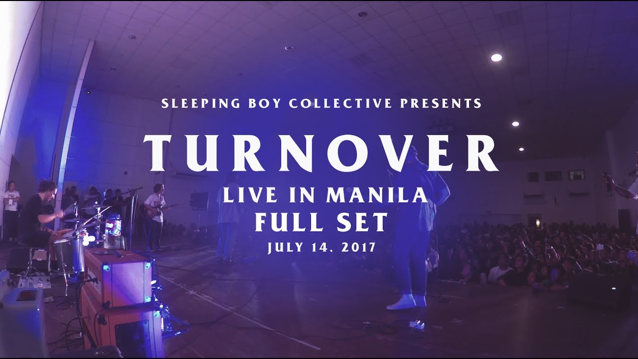 Turnover - Live in Manila (FULL SET) - July 14, 2017