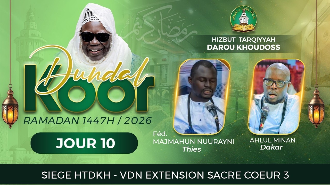 🔴DIRECT - Dundal Koor – Daara Hizbut Tarqiyyah Darou Khoudoss (HTDKH) - Jour 10 Ramadan 1447H - 2026