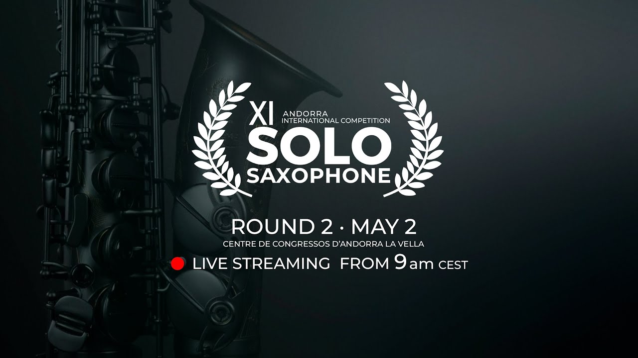 ANDORRA SAXFEST. SEMIFINAL ROUND. SOLO COMPETITION. (02/05/25)