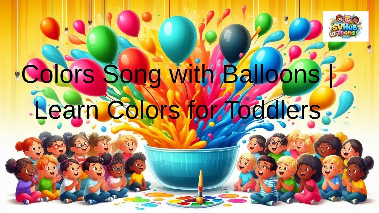 Colors Song with Balloons 🎈 | Learn Colors for Toddlers