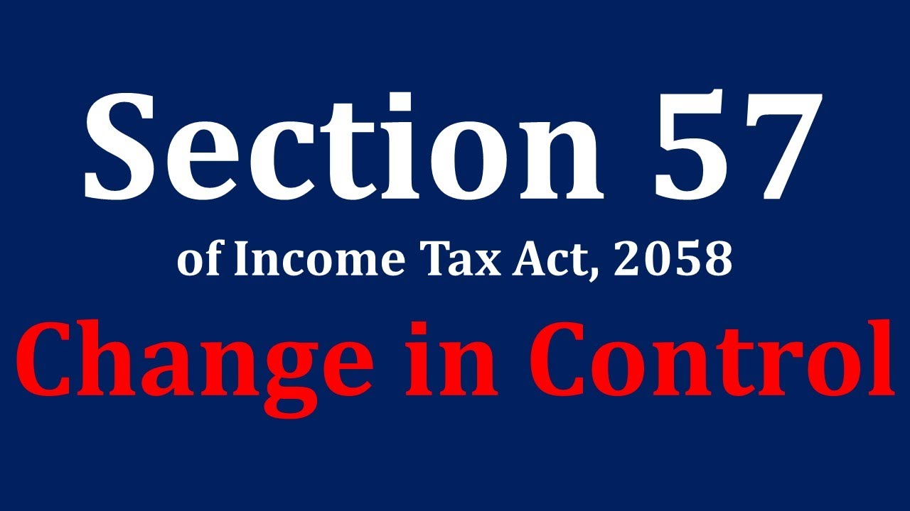 Section 57-Change in Control-Short Overview I दफा ५७- नियन्त्रणमा परिबर्तन